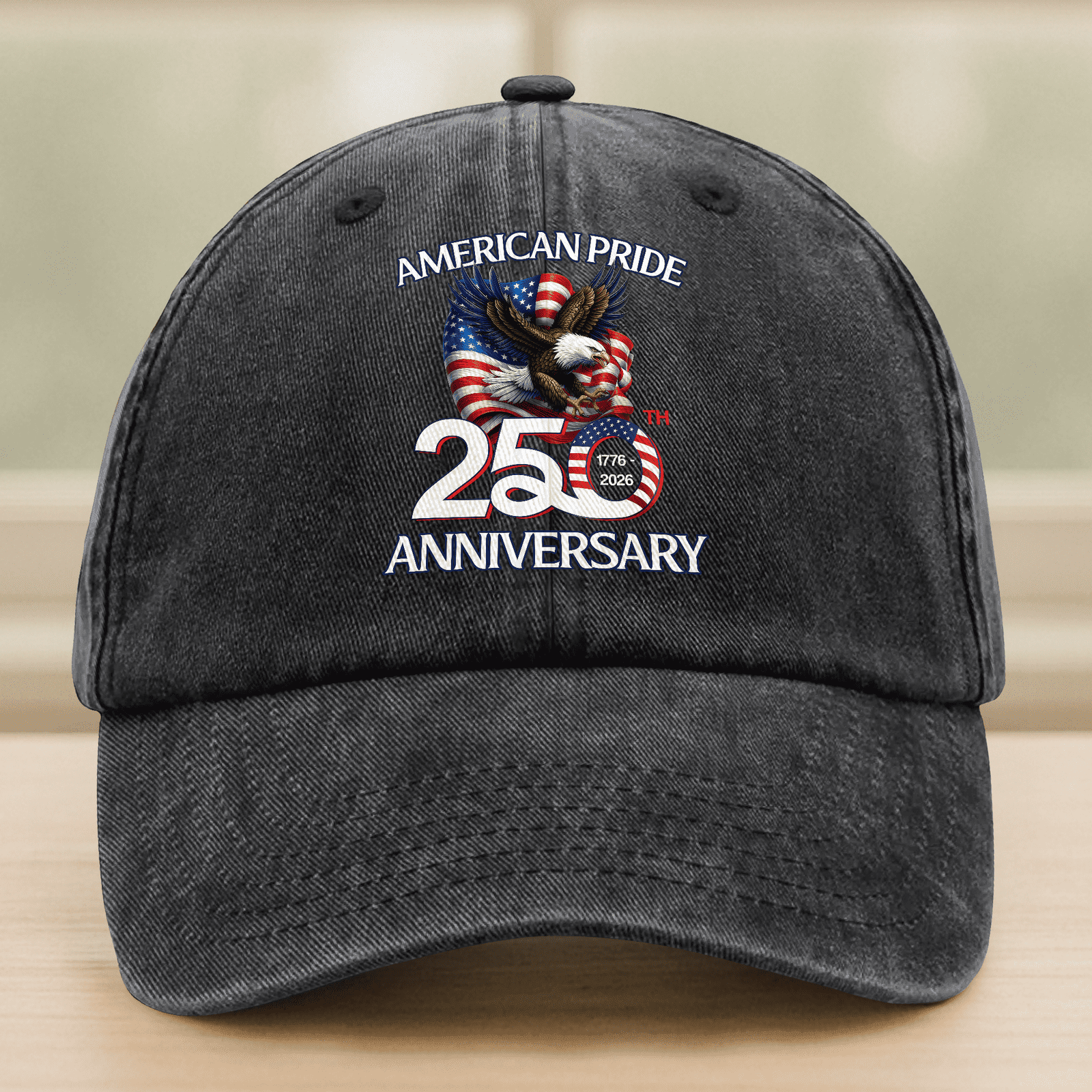 American Pride Patriotic 250th Anniversary Eagle 17762026 Baseball Cap America 250 Merchandise Gifts For A Patriotic Person