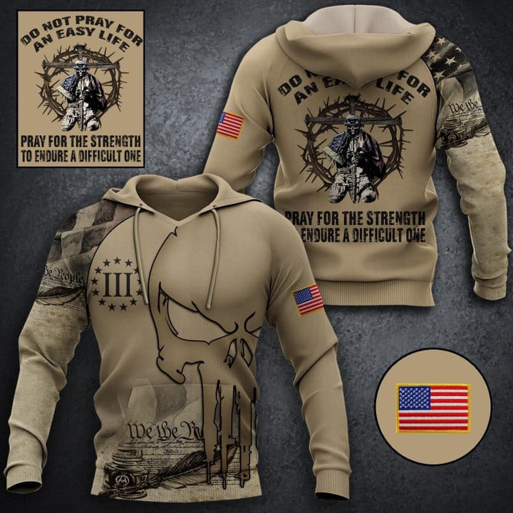 American Veteran Do Not Pray For An Easy Life Hoodie We The People Skull Clothing Dad Gifts