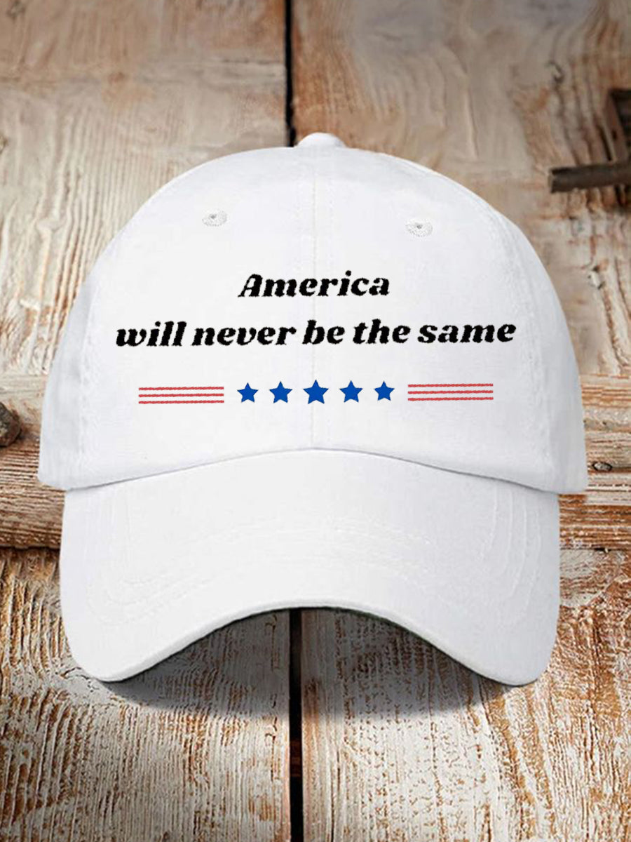 American Will Never Be The Same Design Hat Charlie Kirk Memorial Merch