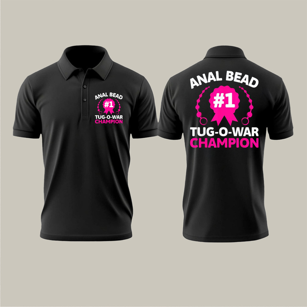 Anal Bead Tug O War Champion Polo Shirt Humor Party Tee Casual Wear Adult Humor Gift