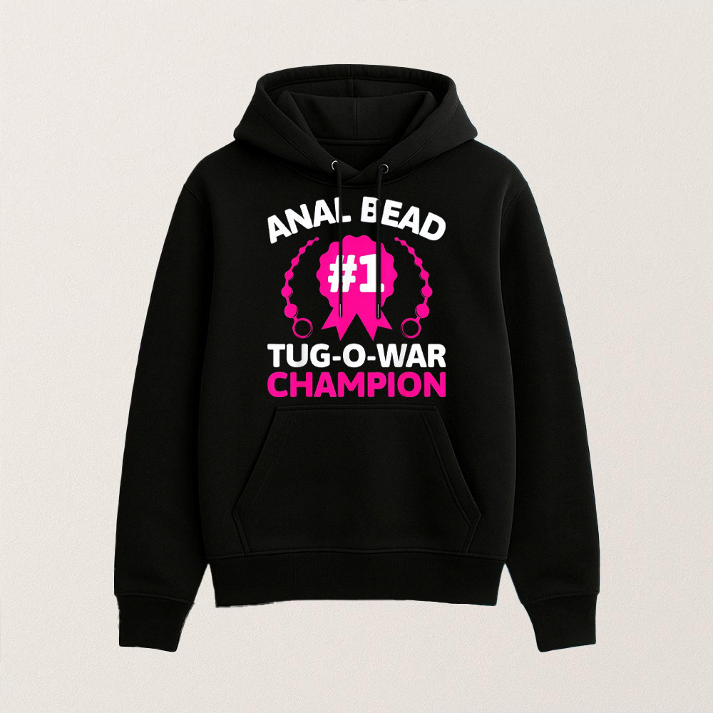 Anal Bead Tug Of War Champion Hoodie Funny Joke Humor Apparel Cool Gifts For Gay Men