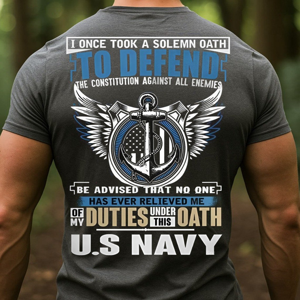 Anchor U.S. Navy Veteran T-Shirt To Defend Duties Under This Oath Patriotic Military Tee Gifts