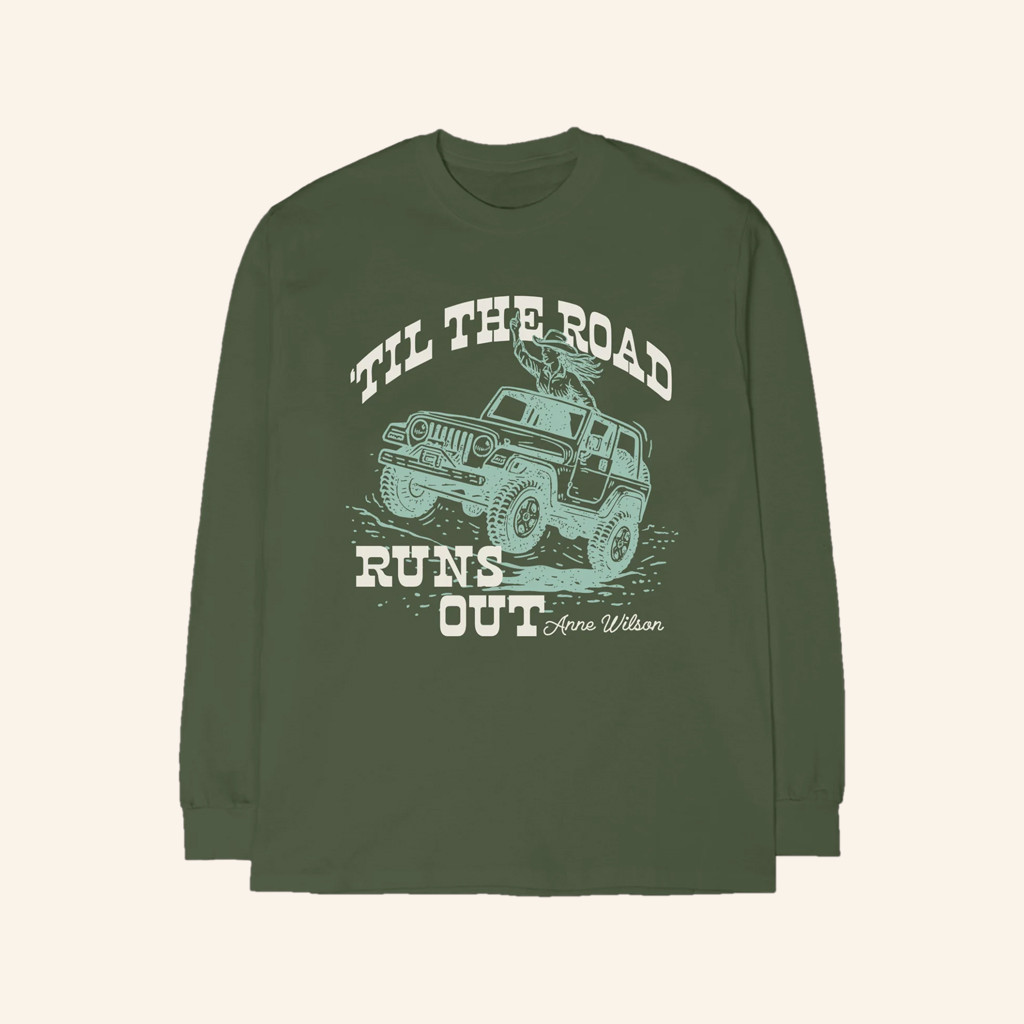 Anne Wilson Merch Til The Road Runs Out Long Sleeve Shirt Wife Christmas Gifts Anne Wilson Merch Til The Road Runs Out Long Sleeve Shirt Wife Christmas Gifts