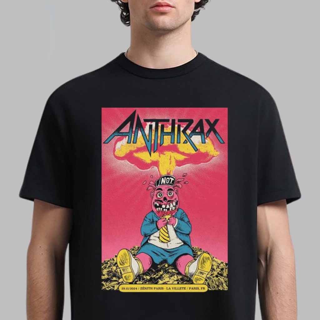 Anthrax Poster For Show In Paris France At Zenith Paris La Villete On November 29 2024 T-Shirt Anthrax Shirt Gifts For Dad Anthrax Poster For Show In Paris France At Zenith Paris La Villete On November 29 2024 T-Shirt Anthrax Shirt Gifts For Dad