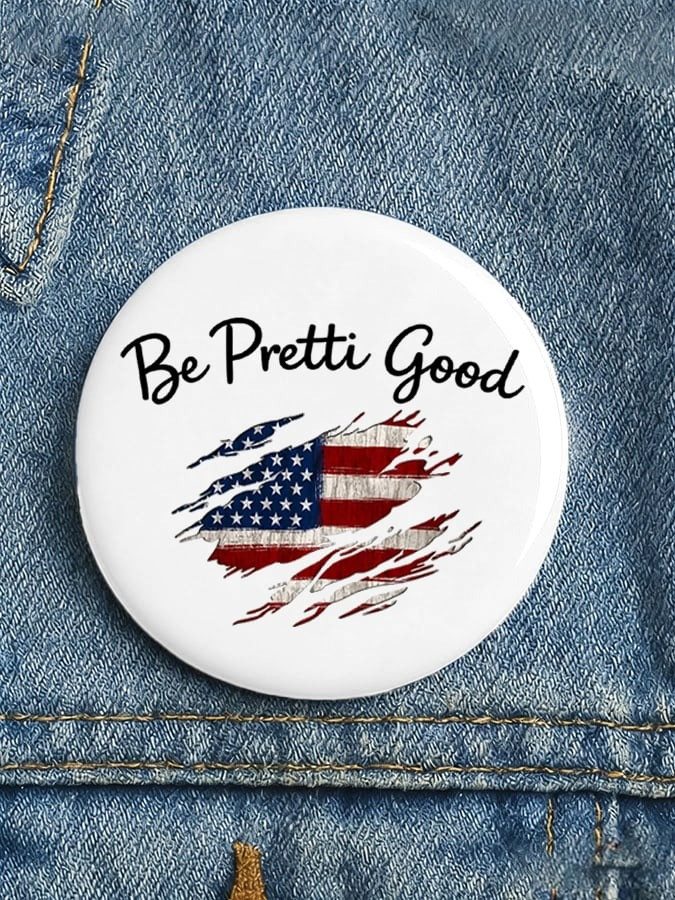 Anti ICE Be Pretti Good Pinback Buttons Trending Accessory Funny Merch Best Gift For Friends
