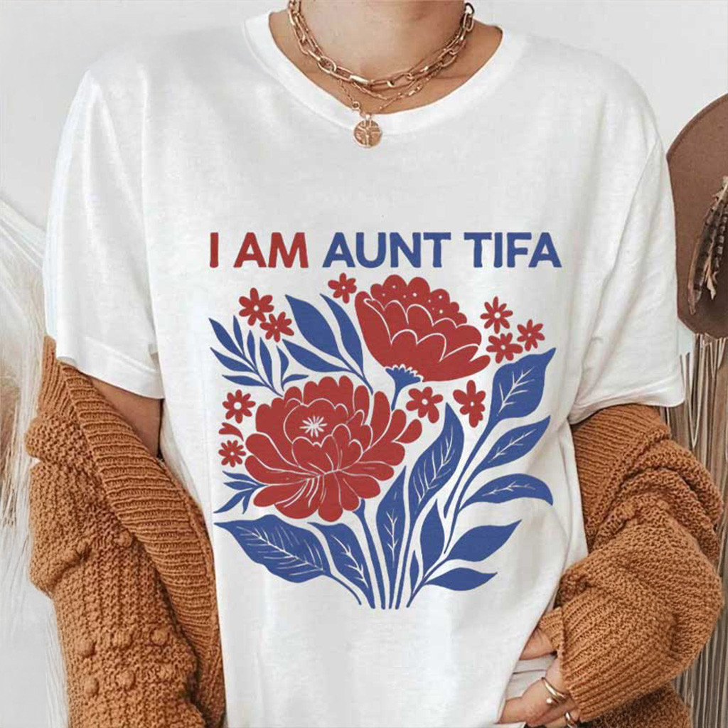 Anti Trump I Am Aunt Tifa Shirt Funny Political T-Shirt Best Gifts For Wife