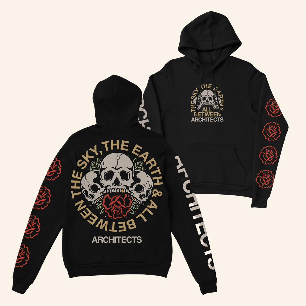 Architect Merch The Sky The Earth And All Between Skull Hoodie Gifts For Him Architect Merch The Sky The Earth And All Between Skull Hoodie Gifts For Him