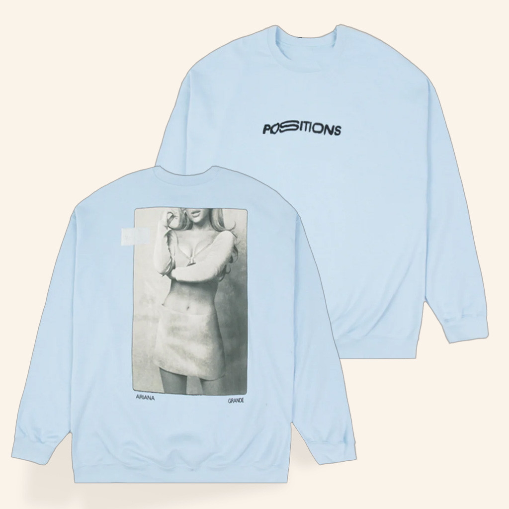 Ariana Grande Merch Positions Crewneck Sweatshirt Christmas Gifts For Girlfriend Ariana Grande Merch Positions Crewneck Sweatshirt Christmas Gifts For Girlfriend