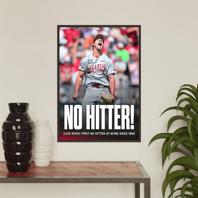 Arkansas Razorbacks No Hitter Gage Wood First No Hitter At MCWS Since 1960 Poster Home Decor