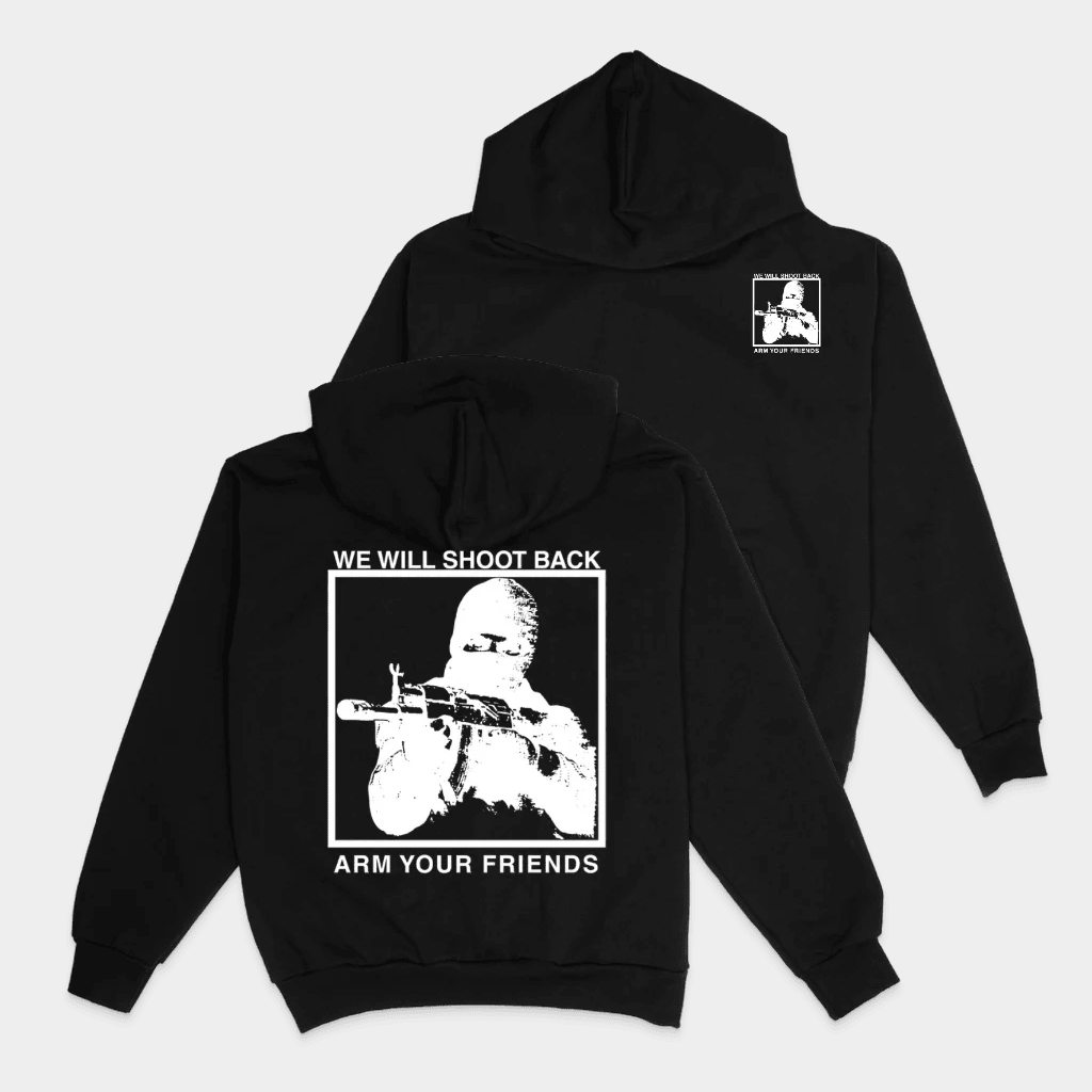 Arm Your Friends Merch We Will Shoot Back Hoodie Best Gifts For Brothers