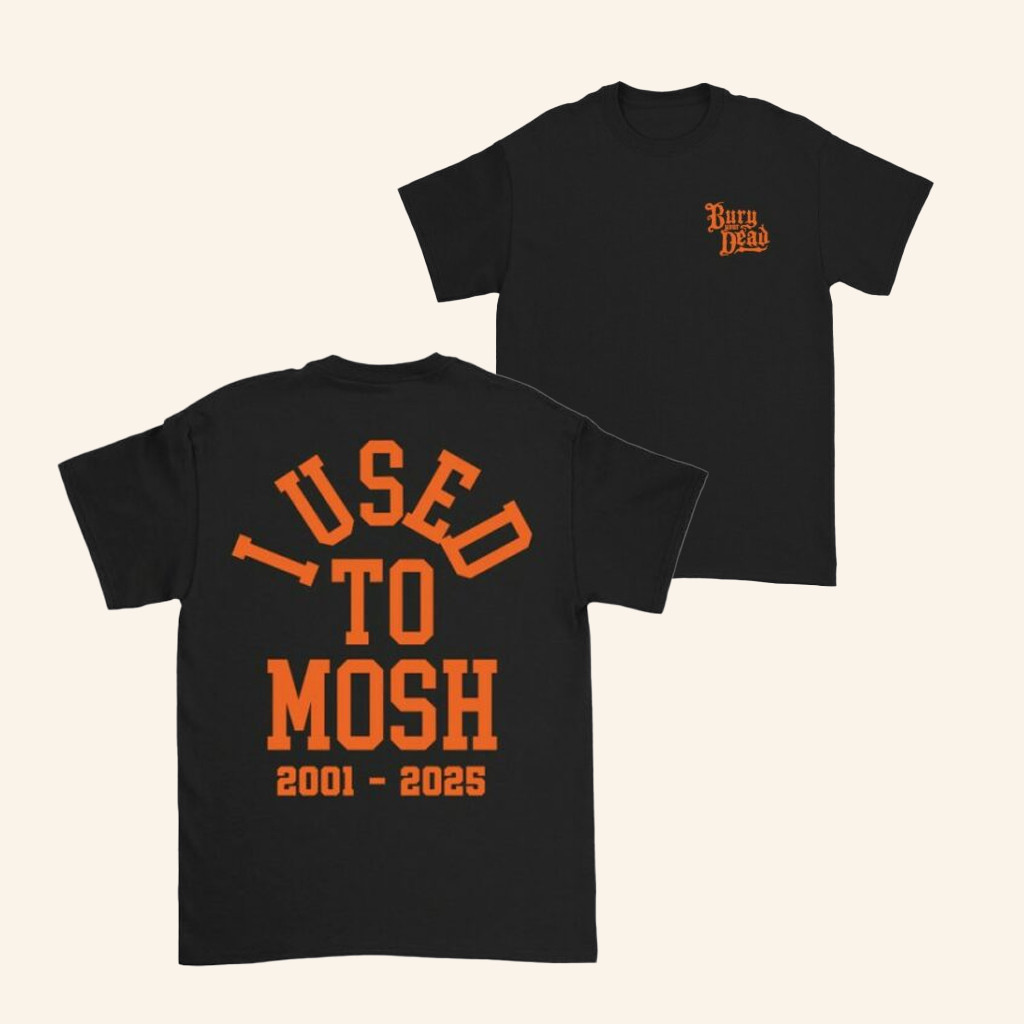 Armada Merch Bury Your Dead I Used To Mosh T-Shirt Xmas Gifts For Friends Armada Merch Bury Your Dead I Used To Mosh T-Shirt Xmas Gifts For Friends