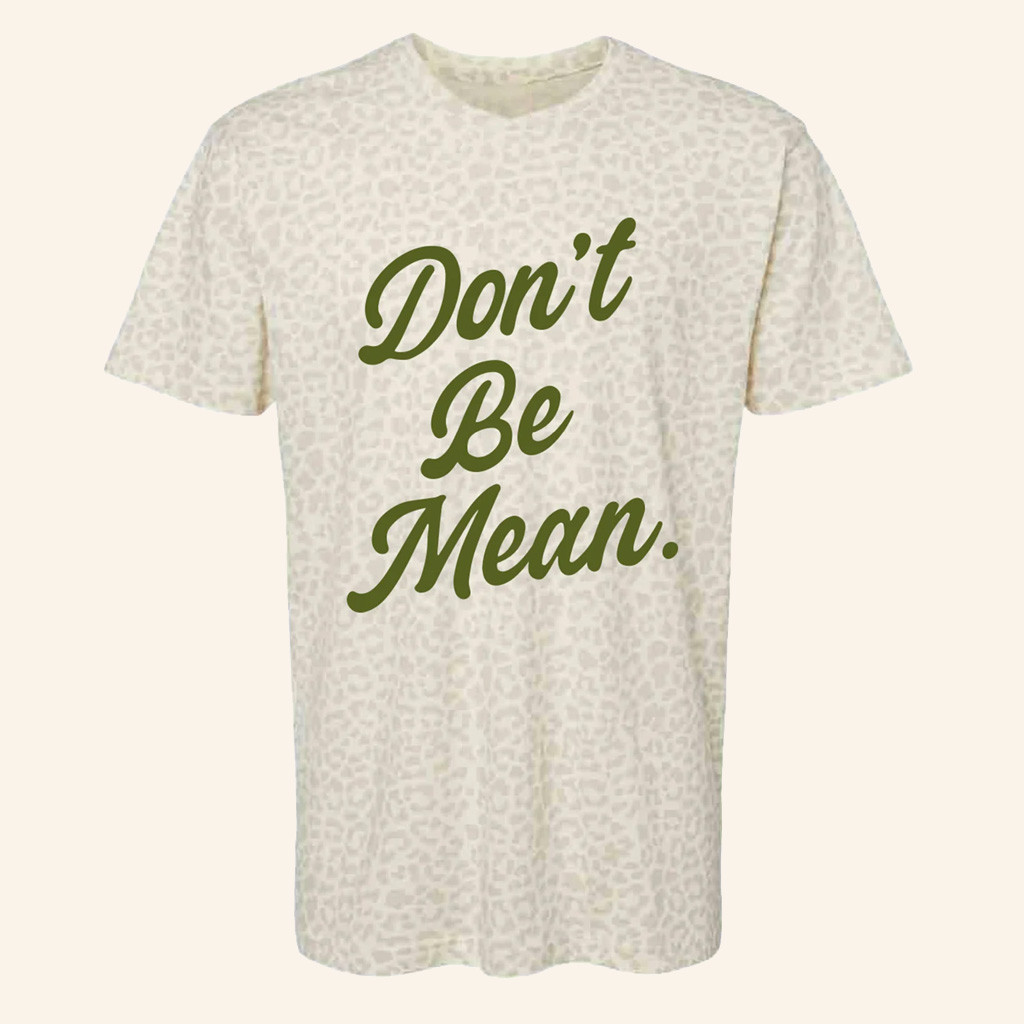 Arms Family Homestead Merch Don't Be Mean Leopard T-Shirt Xmas Gifts For Him