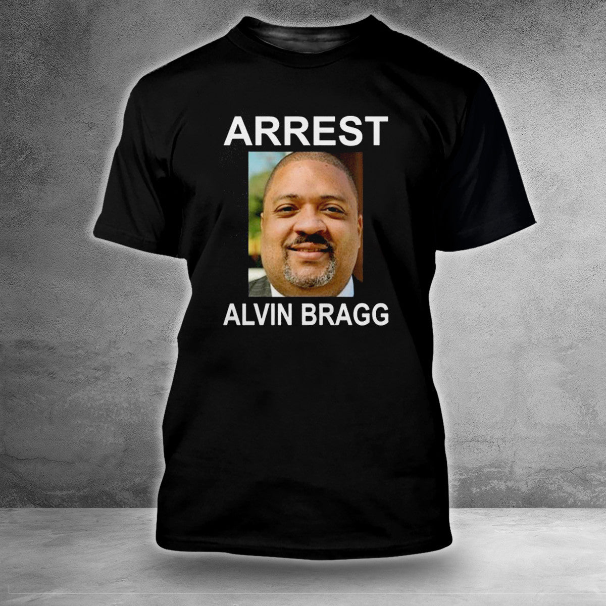 Arrest Alvin Bragg Shirt Political Anti Alvin Bragg T-Shirt Clothing Arrest Alvin Bragg Shirt Political Anti Alvin Bragg T-Shirt Clothing