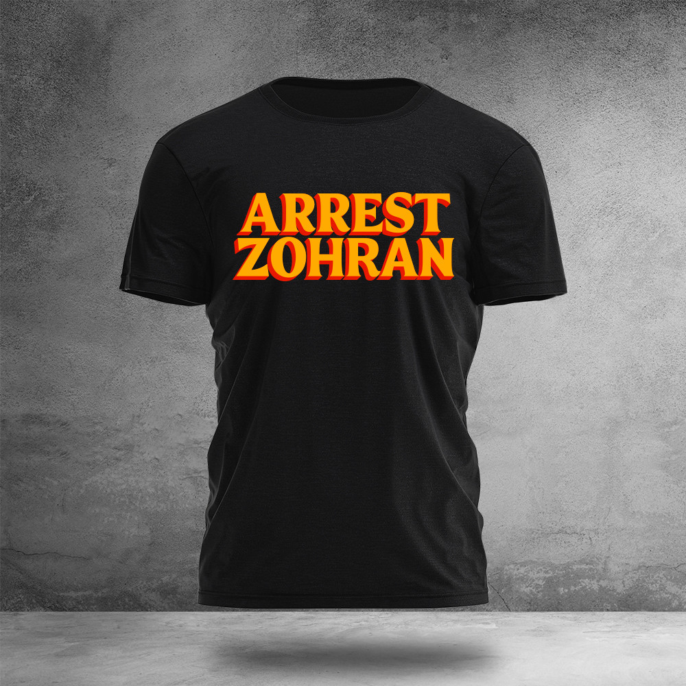 Arrest Zohran T-Shirt Political Clothes Unique Gifts For Supporters