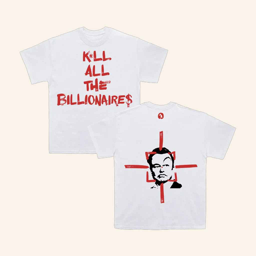 Artist First Merch Mudrat Kill All The Billionaires T-Shirt Gift For Husband
