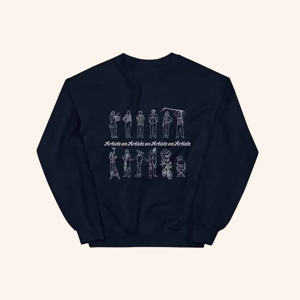 Artists On Artists On Artists On Artists Merch Artists On Artists On Artists On Sweatshirt Artists On Artists On Artists On Artists Merch Artists On Artists On Artists On Sweatshirt