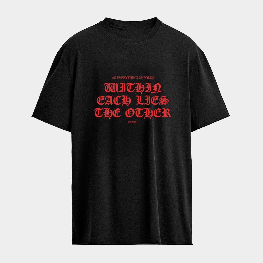 As Everything Unfolds Merch Within Each Lies The Other T-Shirt Gifts Ideas For Rock Lovers