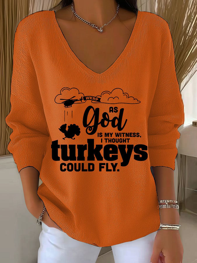 As God Is My Witness V-Neck Long Sleeve Shirt I Thought Turkeys Could Fly Thanksgiving Gifts