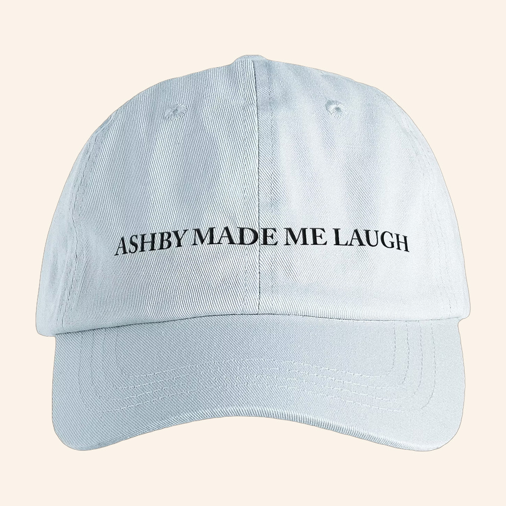 Ashby Merch Ashby Made Me Laugh Hat Embroidered Lorax Silly Merch Gift Ideas For Him Ashby Merch Ashby Made Me Laugh Hat Embroidered Lorax Silly Merch Gift Ideas For Him