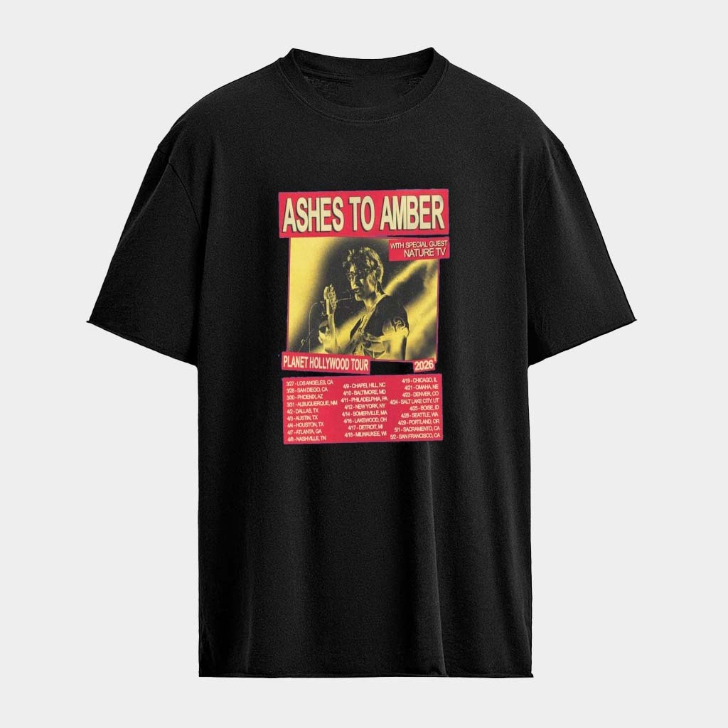 Ashes To Amber Merch Planet Hollywood Tour 2026 Dates T-Shirt Gifts For Music Fans