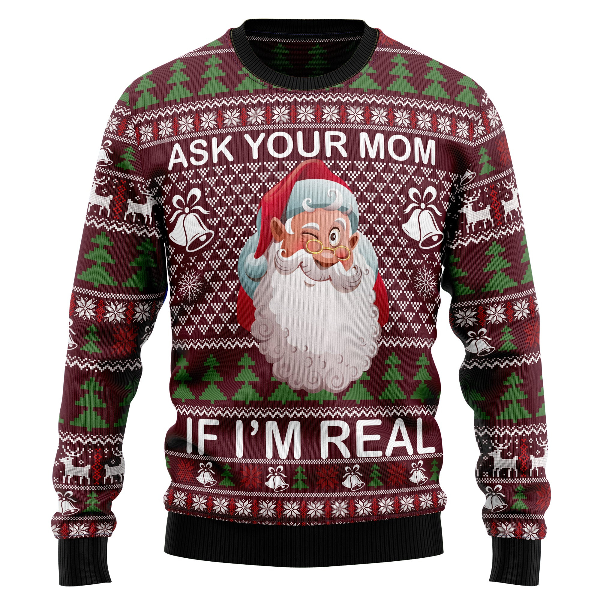 Ask Your Mom If Am Real Ugly Christmas Sweater