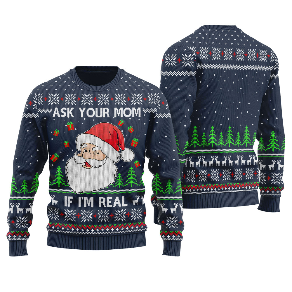 Ask Your Mom If I Am Real Ugly Christmas Sweater Navy Warm and Comfy Sweater for Winter Days