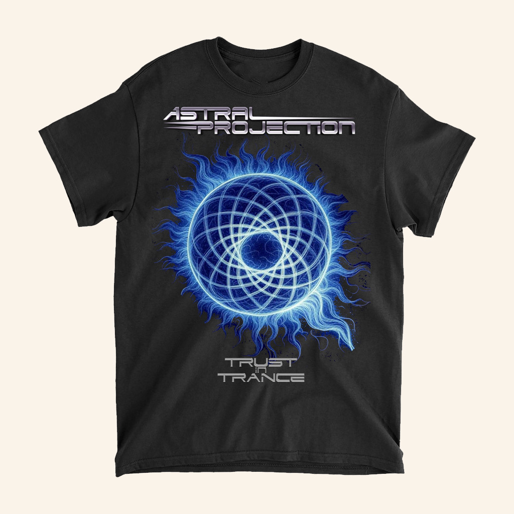 Astral Projection Merch Astral Projection Trust In Trance T-Shirt Christmas Gifts For Him