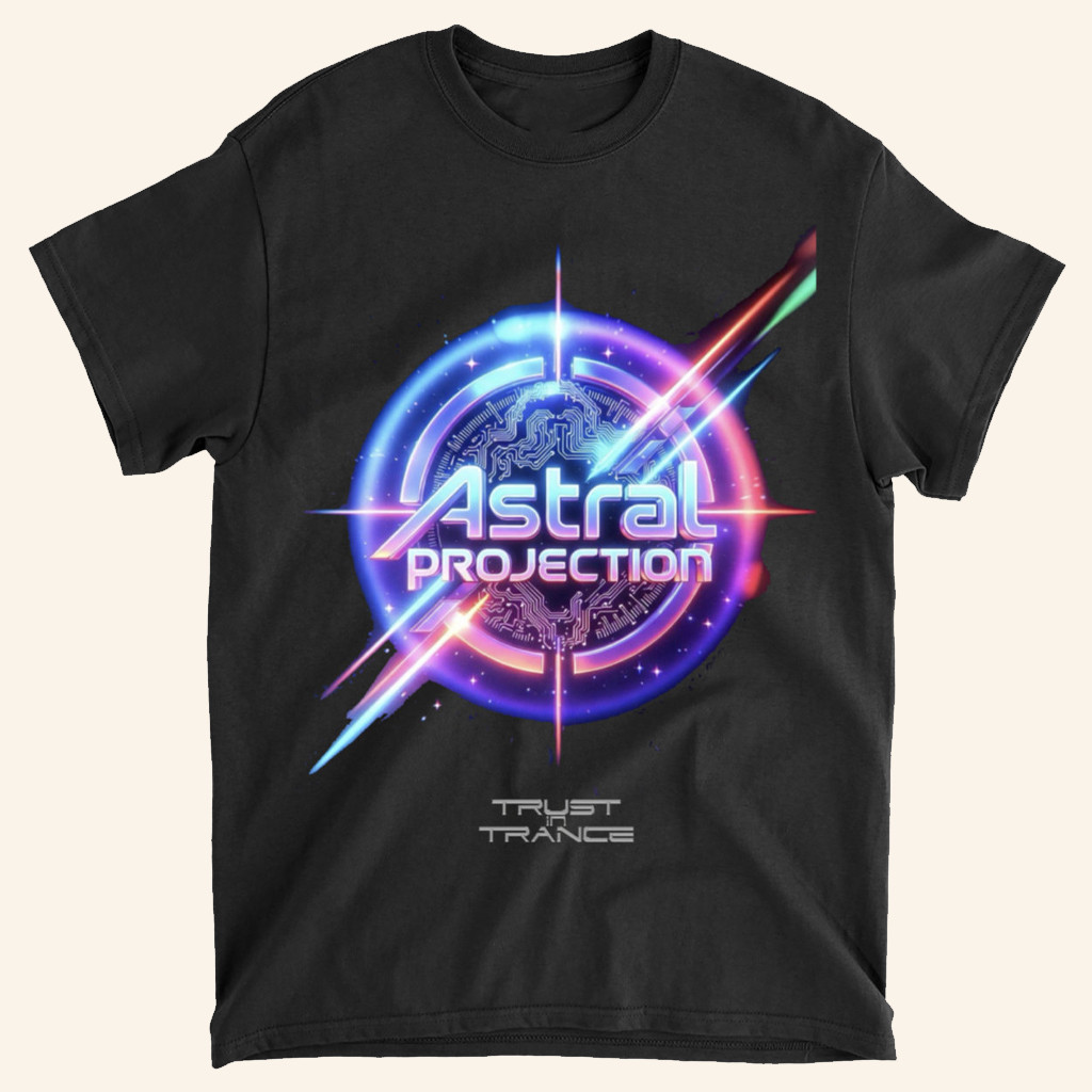 Astral Projection Merch Astral Projection Trust In Trance T-Shirt Present For Husband Astral Projection Merch Astral Projection Trust In Trance T-Shirt Present For Husband