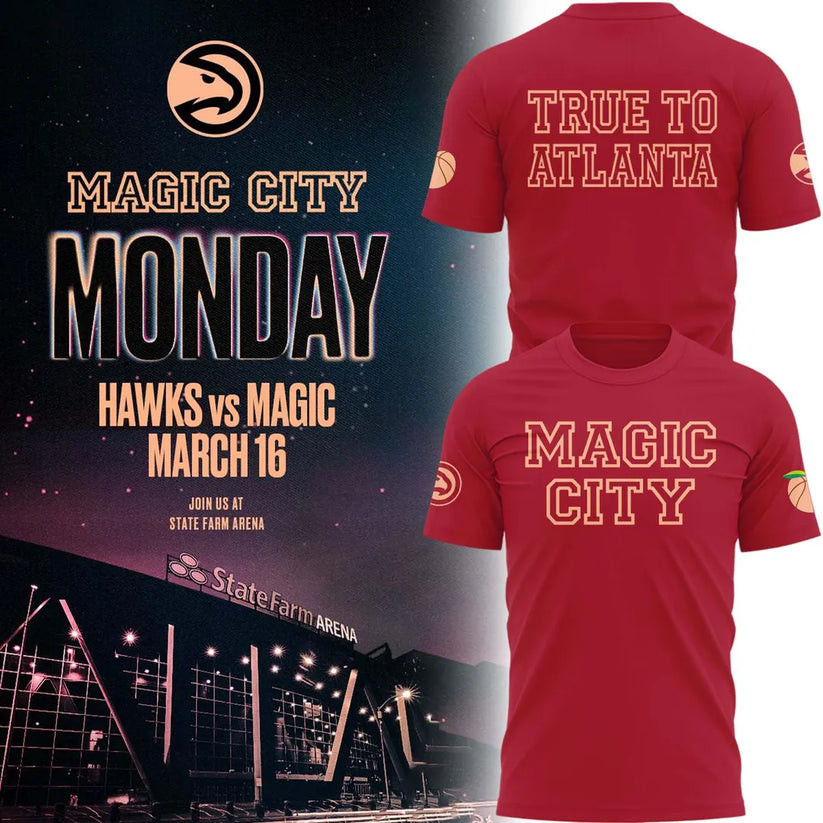 Atlanta Hawks 2026 Magic City True To Atlanta T-Shirt Basketball Tee Fan Gift