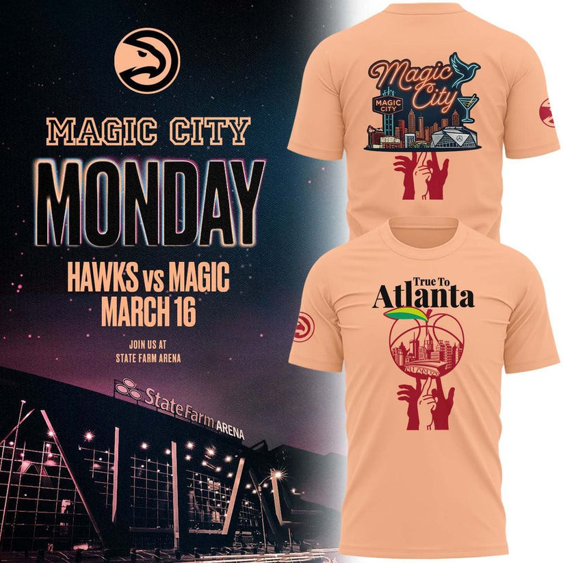 Atlanta Hawks 2026 Magic City True To Atlanta T-Shirt Sport Themed Atlanta Hawks Clothes Fan Gift