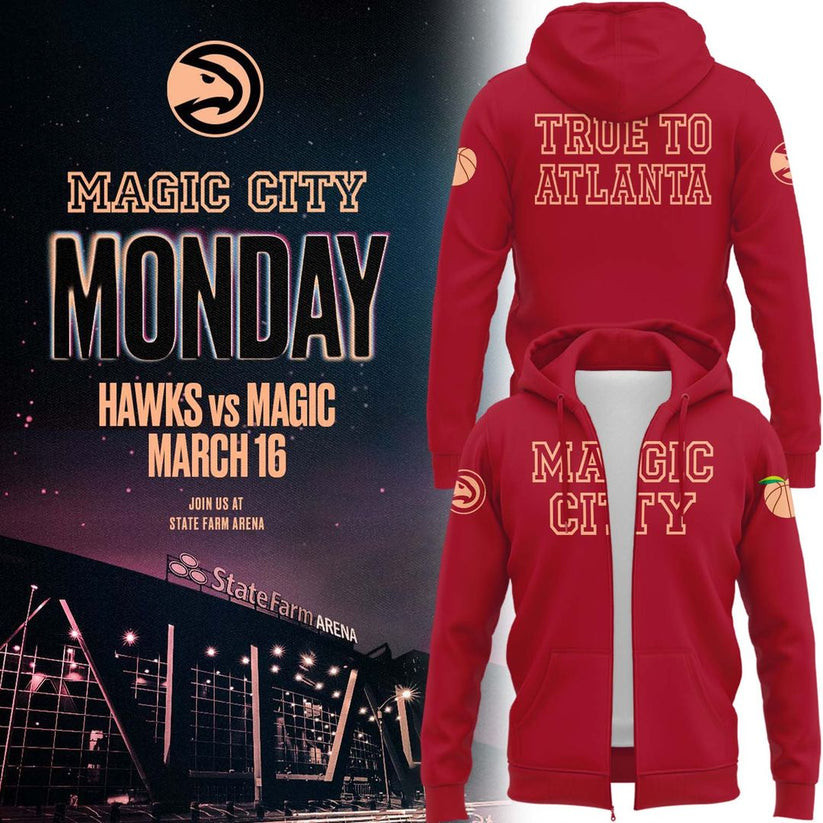 Atlanta Hawks Magic City True To Atlanta Zip Hoodie Magic City 2026 Merch Hawks Fan Gift