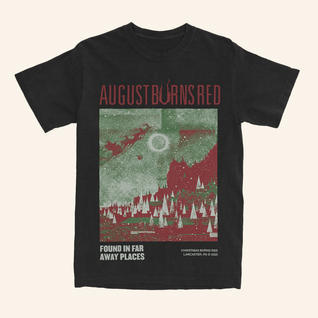 August Burns Red Merch Found In Far Away Places T-Shirt Christmas Burns Red 2025 Shirt Fan Gift
