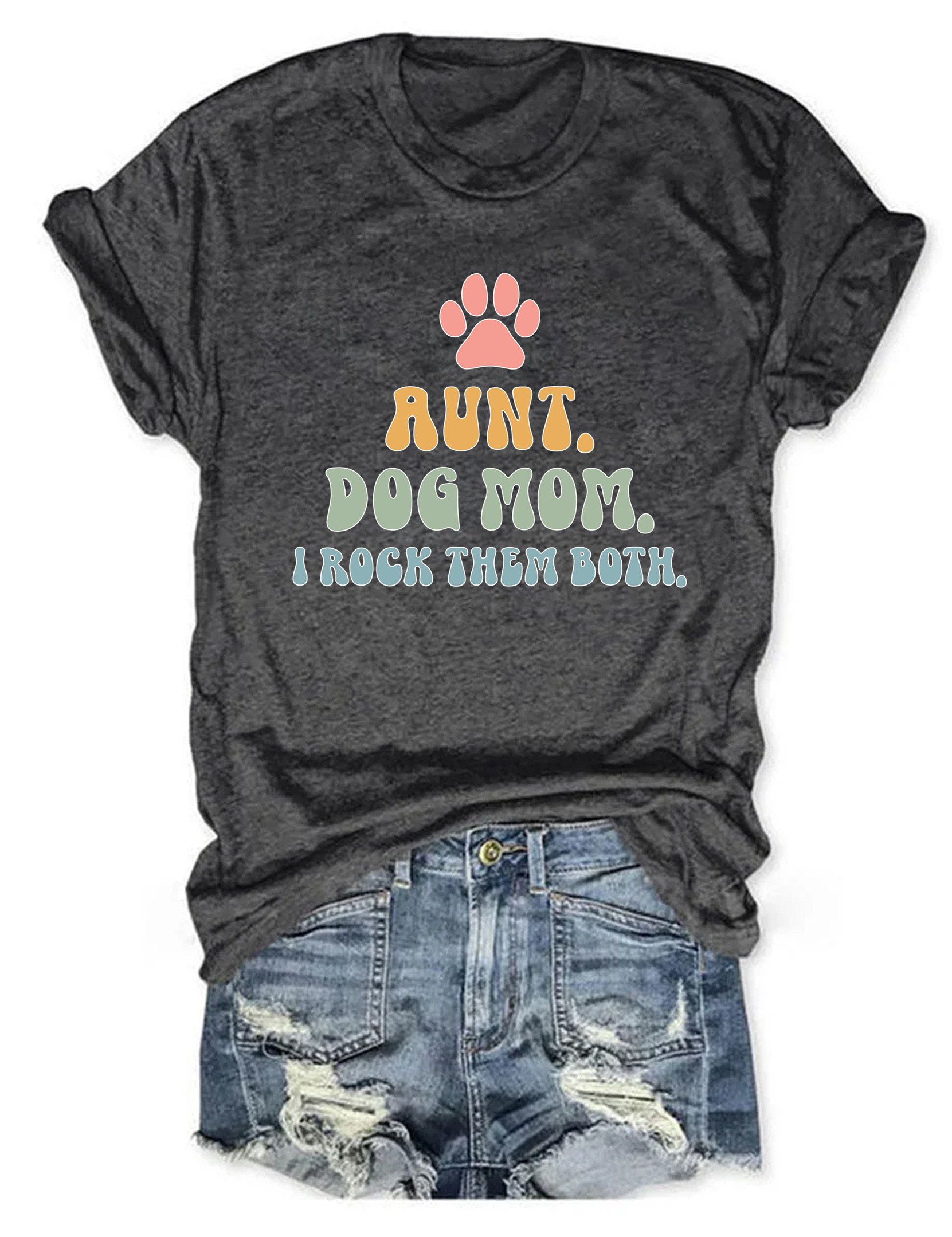 Aunt And Dog Mom T-Shirt I Rock Them Both Animal Themed Funny Clothes Good Gifts