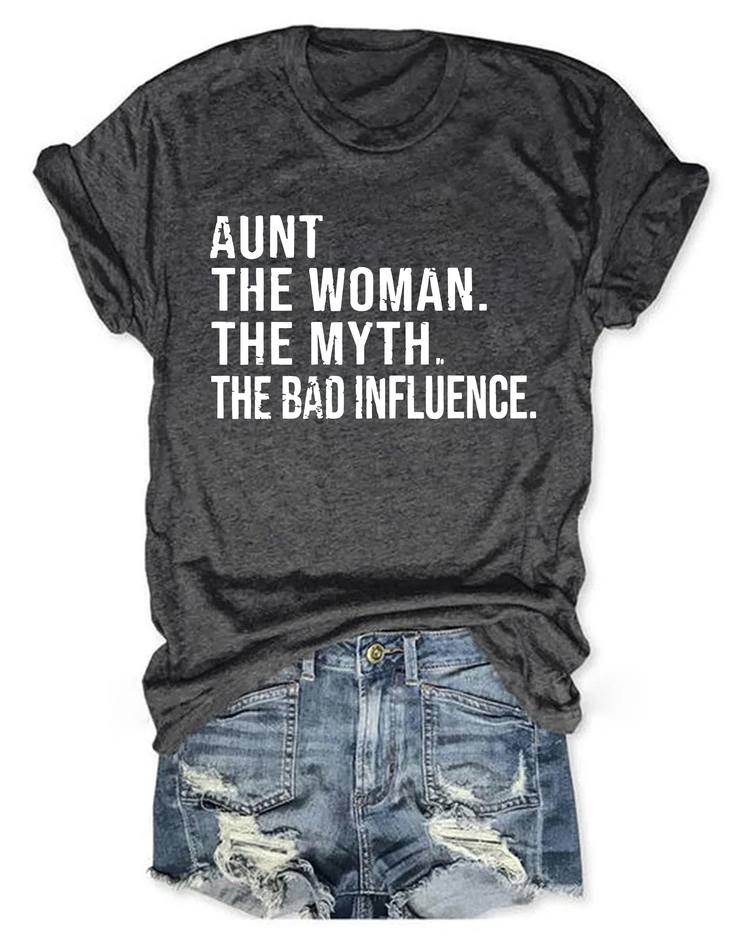 Aunt The Women The Myth The Bad Influence T-Shirt Humorous Shirt Unique Gifts For Aunt
