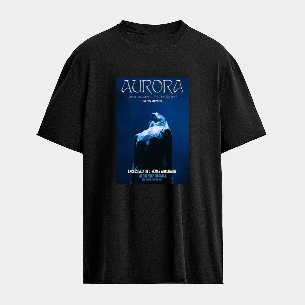 Aurora Merch What Happened To The Heart Mexico City March 4 2026 T-Shirt Gifts For Fans