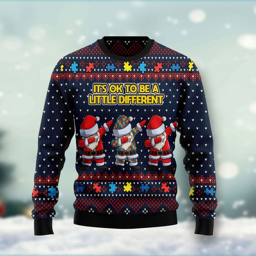 Autism Awareness Funny Santa Clauses It's Ok To Be A Little Different Ugly Christmas Sweater Christmas Gift