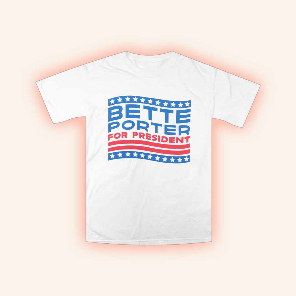 Autostraddle Merch Bette For President Shirt Birthday Presents For Friends Autostraddle Merch Bette For President Shirt Birthday Presents For Friends