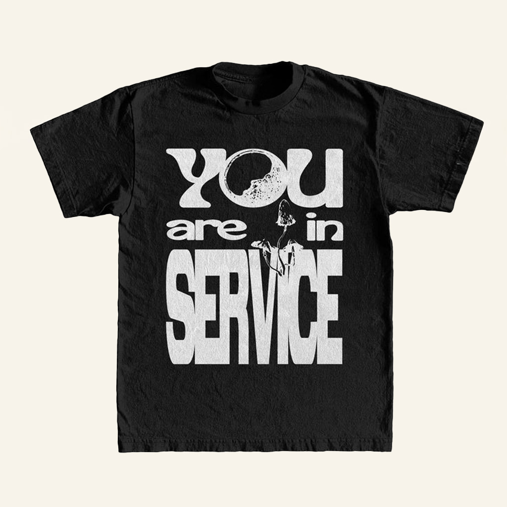 Awake Happy Merch You Are In Service T-Shirt Christmas Gifts For Brother Awake Happy Merch You Are In Service T-Shirt Christmas Gifts For Brother