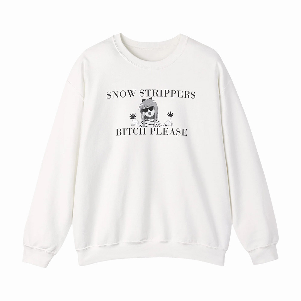 B Please Snow Strippers Sweatshirt Snow Strippers Music Apparel Best Present For Girlfriend