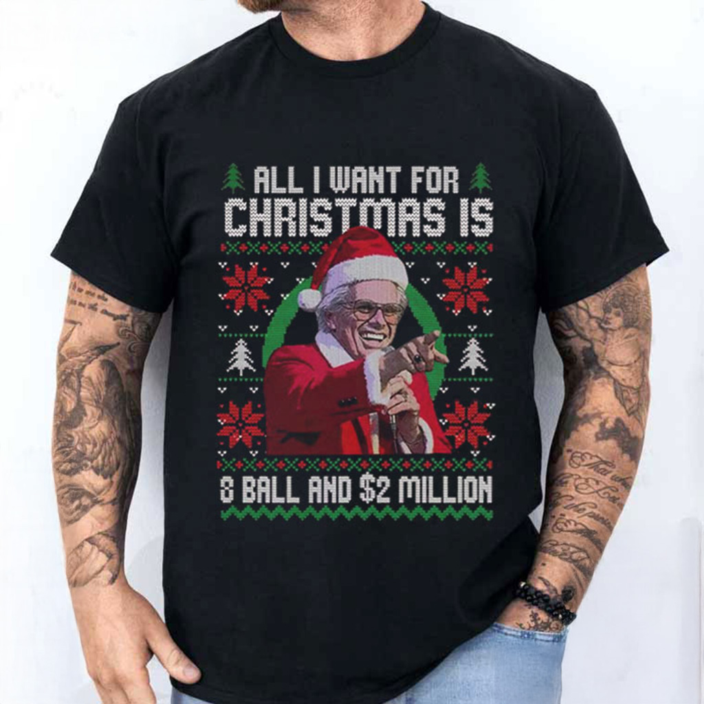 Baby Billy All I Want For Christmas Is A 8 Ball And 2 Million T-Shirt Gifts For Dad Baby Billy All I Want For Christmas Is A 8 Ball And 2 Million T-Shirt Gifts For Dad