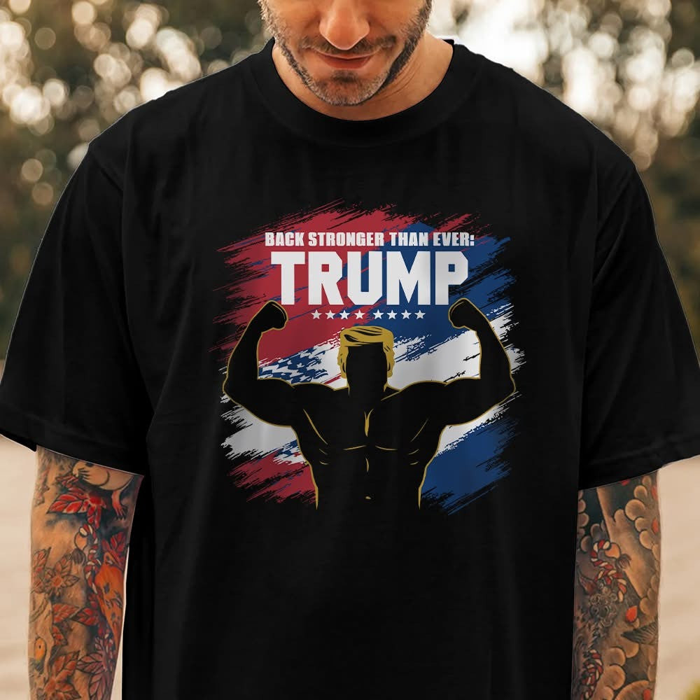 Back Stronger Than Ever Trump 45-47 Shirt President Donald Trump T-Shirt MAGA Gifts