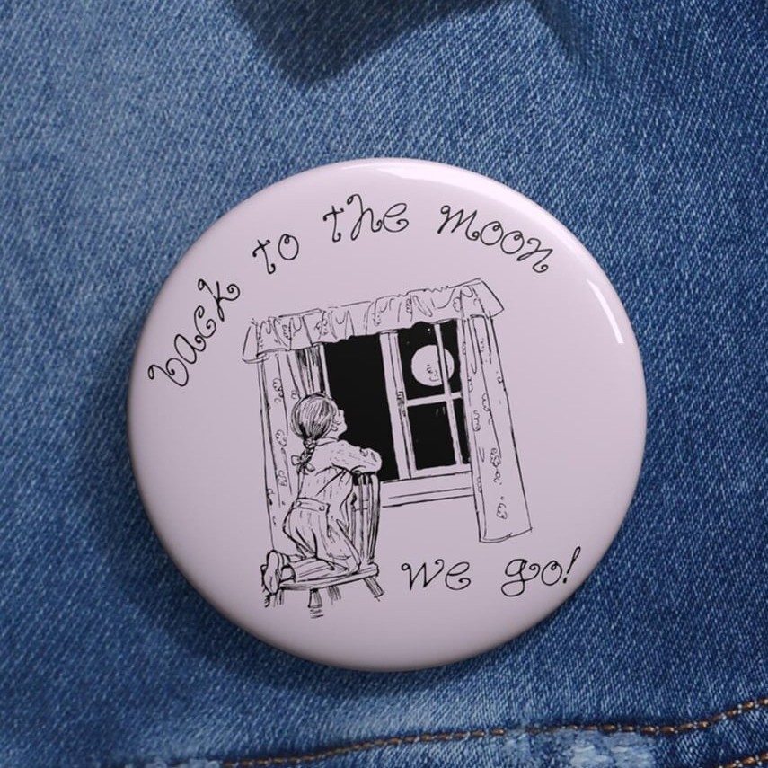 Back To The Moon We Go Button Pin Girl Looking At Lapel Pin Future Astronaut Gift