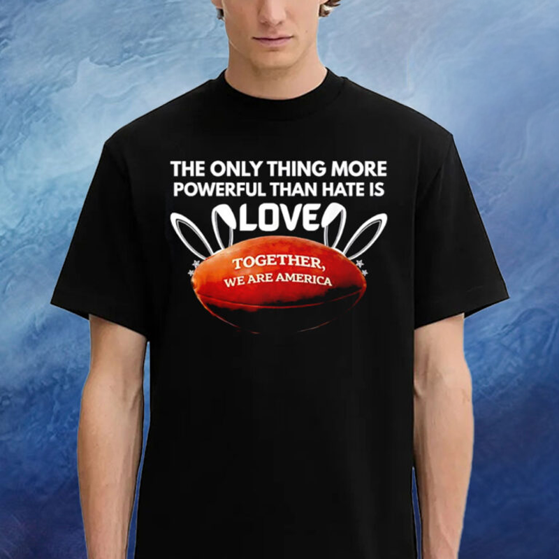 Bad Bunny Ball The Only Thing More Powerful Than Hate Is Love T-Shirt Bad Bunny Merch