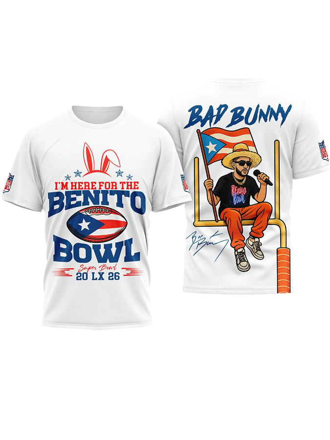 Bad Bunny Super Bowl Merch 2026 Puerto Rican Shirt I'm Here For The Benito Bowl Merch White Bad Bunny Super Bowl Merch 2026 Puerto Rican Shirt I'm Here For The Benito Bowl Merch White