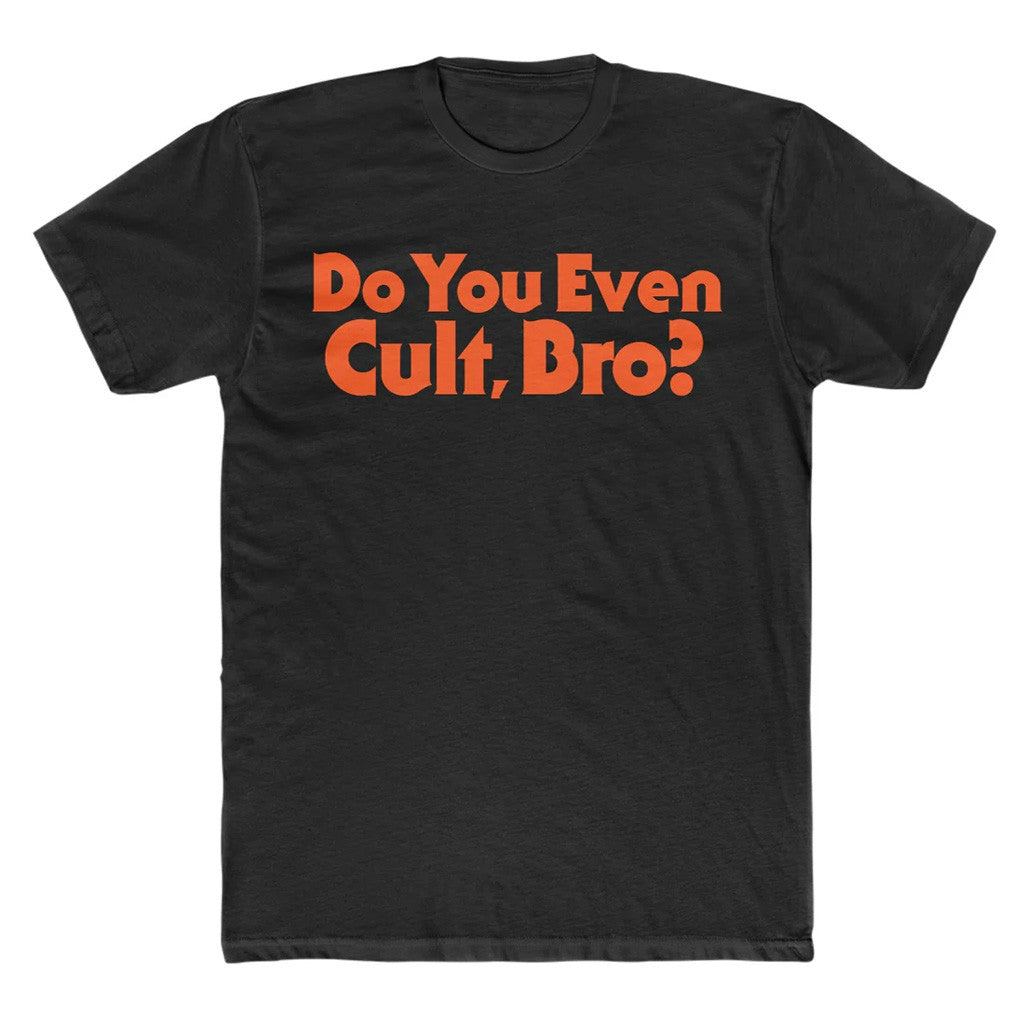 Bad Magic Merch Do You Even Cult Bro T-Shirt Gifts For Best Friends Bad Magic Merch Do You Even Cult Bro T-Shirt Gifts For Best Friends