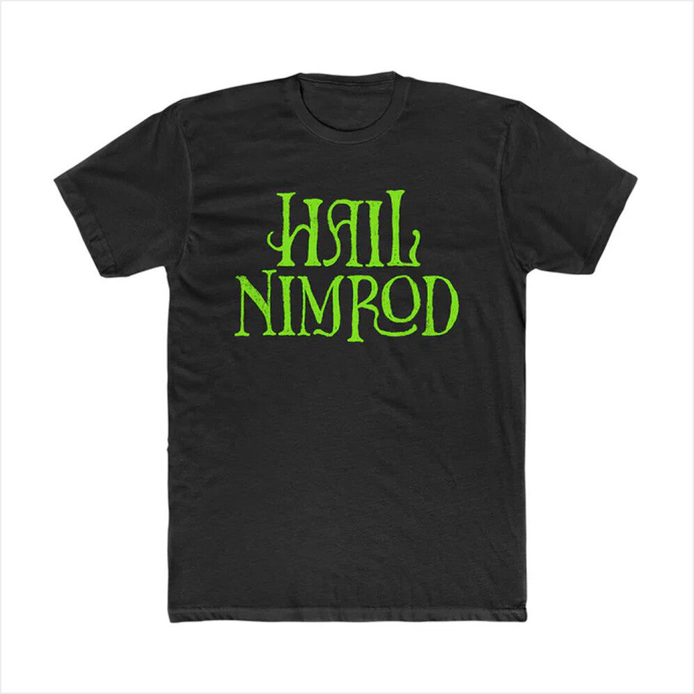 Bad Magic Merch Hail Nimrod Shirt Best Gifts For Dad Birthday Gifts For Best Friend
