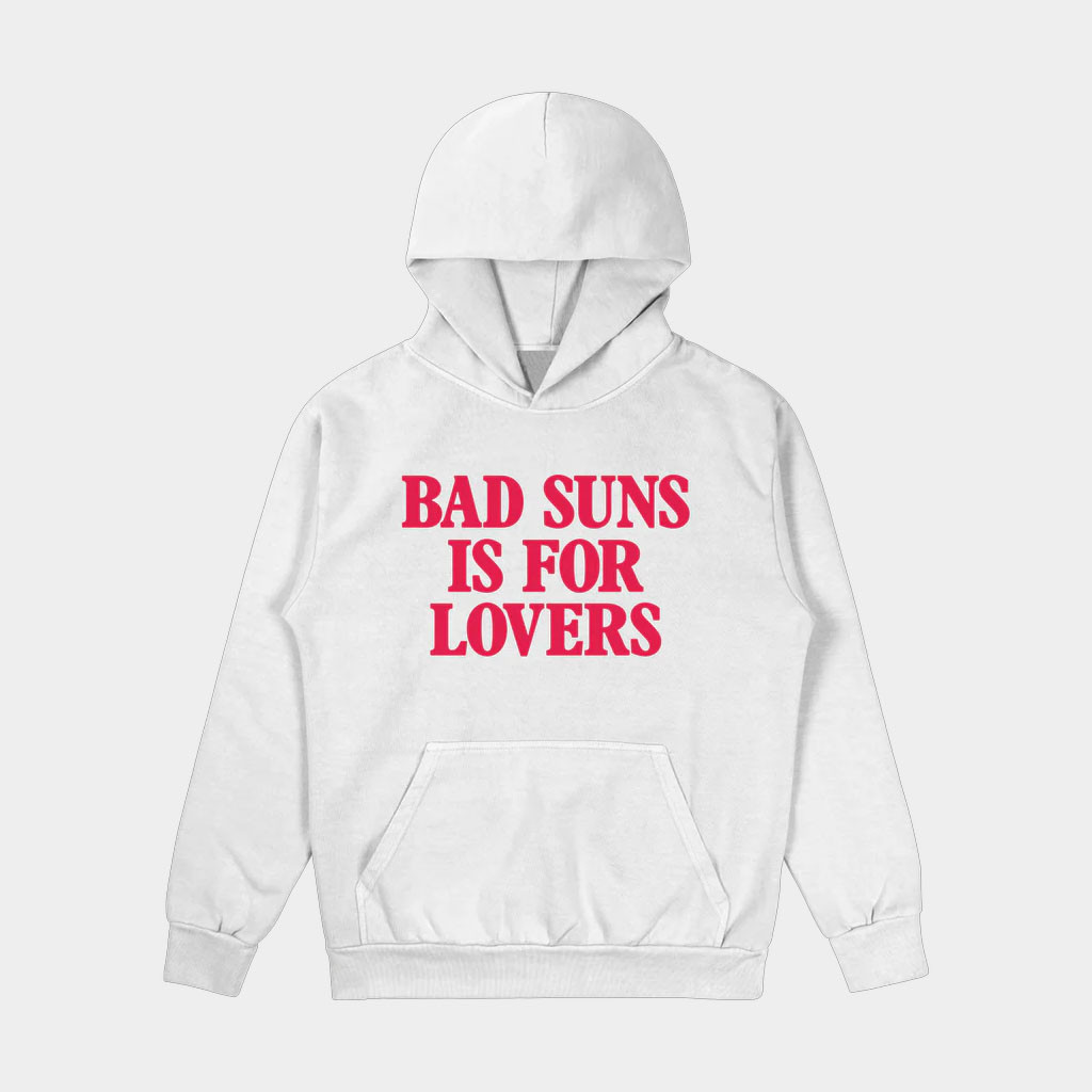 Bad Suns Merch Bad Suns Is For Lovers Hoodie Gift Ideas For Music Lovers-1 Bad Suns Merch Bad Suns Is For Lovers Hoodie Gift Ideas For Music Lovers-1