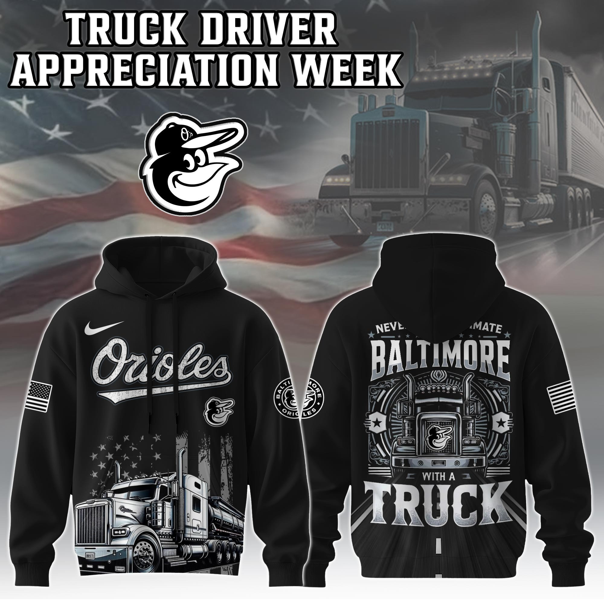 Baltimore Orioles Truck Driver Appreciation Week Hoodie MLB Trucker Baseball Fan Dad Gifts
