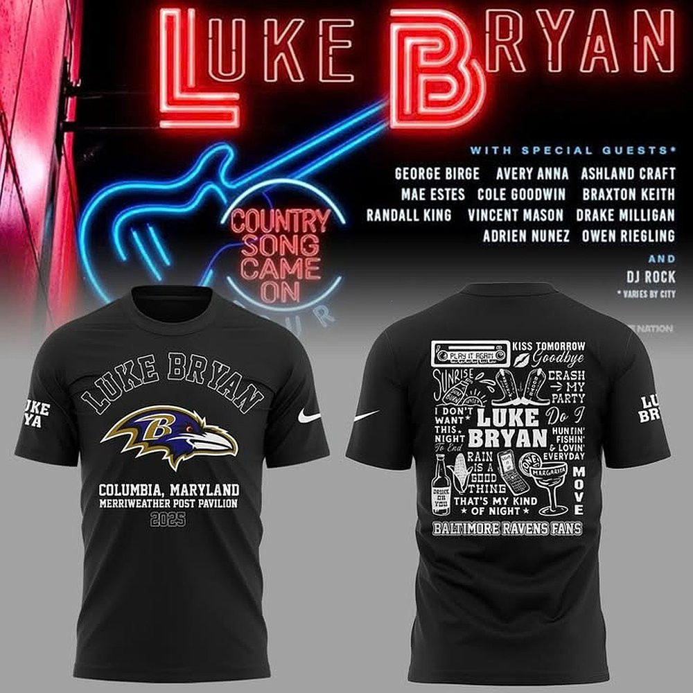 Baltimore Ravens x Luke Bryan Country Song Came On Tour 2025 T-Shirt Best Gift For Football Fans