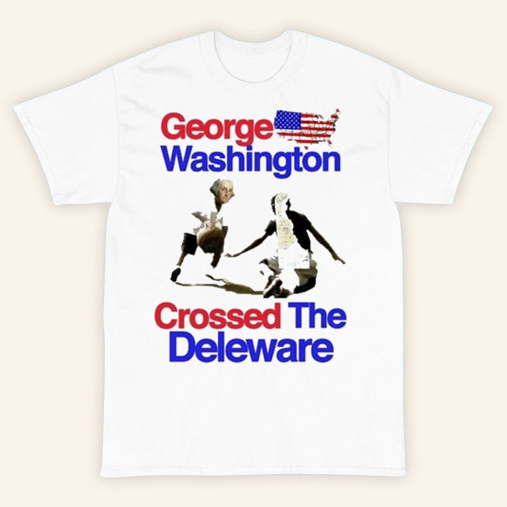 Barely Legal Merch George Crossed The Delaware Shirt Gifts For Husband